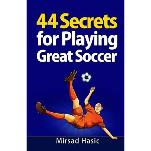 44 Secrets for Playing Great Soccer - Paperback