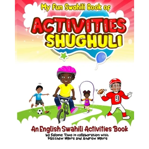 My Fun Swahili Book of Activities Shughuli: An English Swahili Activities Book - Paperback