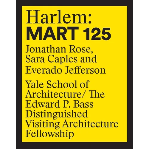 Harlem: Mart 125: Jonathan Rose, Sara Caples, Everado Jefferson - Paperback