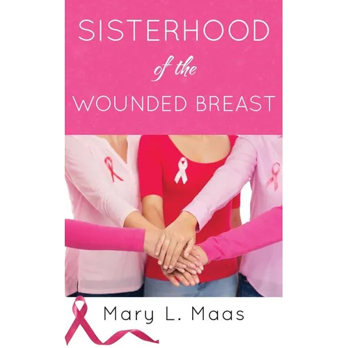 Sisterhood of the Wounded Breast - Paperback