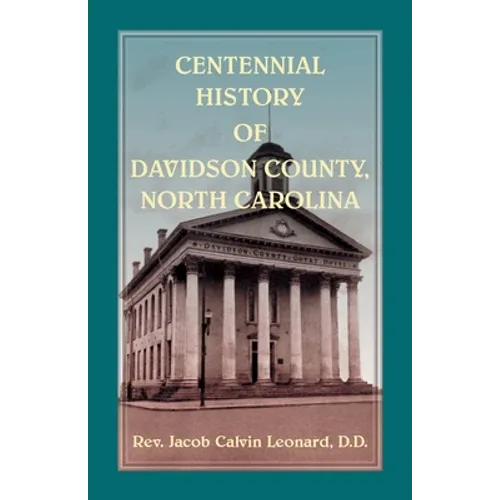 Centennial History of Davidson County, North Carolina - Paperback