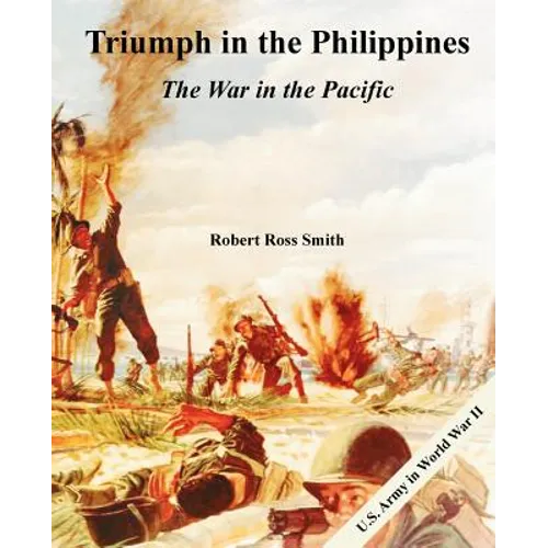 Triumph in the Philippines: The War in the Pacific - Paperback