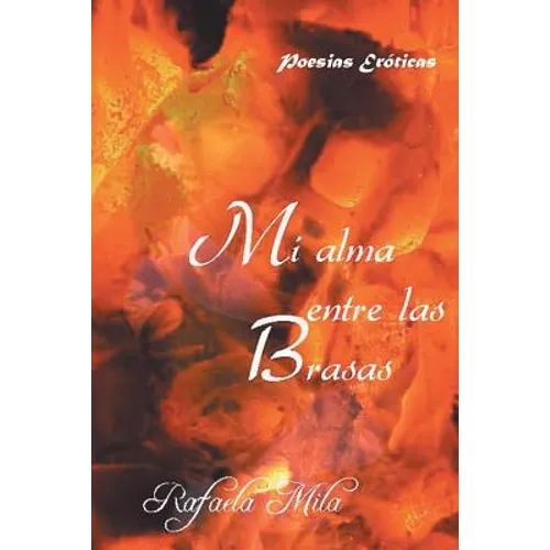 Mi Alma Entre Las Brasas - Paperback