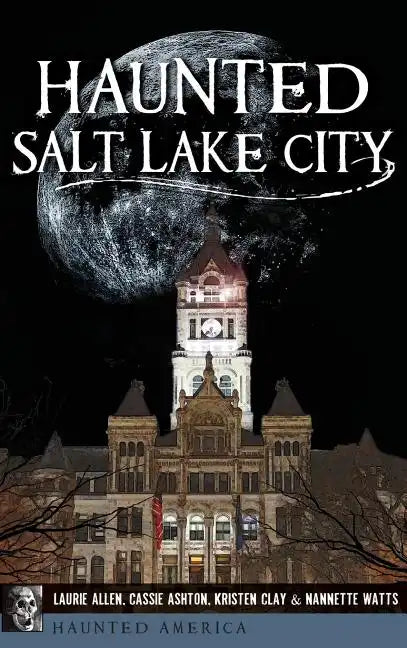 Haunted Salt Lake City - Hardcover