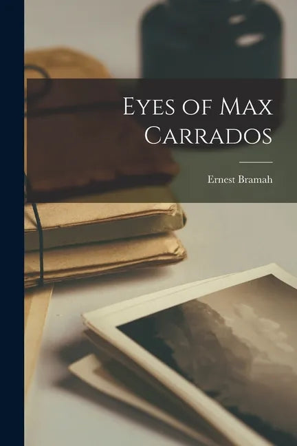 Eyes of Max Carrados - Paperback