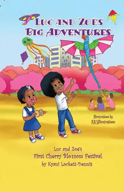 LUC AND ZOË's BIG ADVENTURES: Luc and Zoë's First Cherry Blossom Festival - Paperback