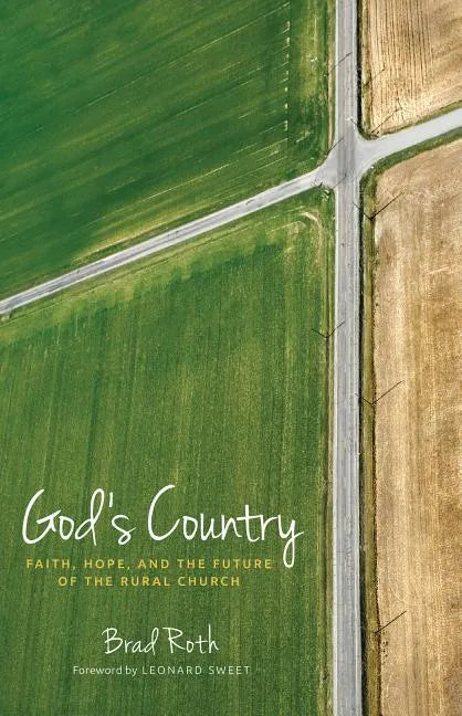 God's Country: Faith, Hope, and the Future of the Rural Church - Hardcover