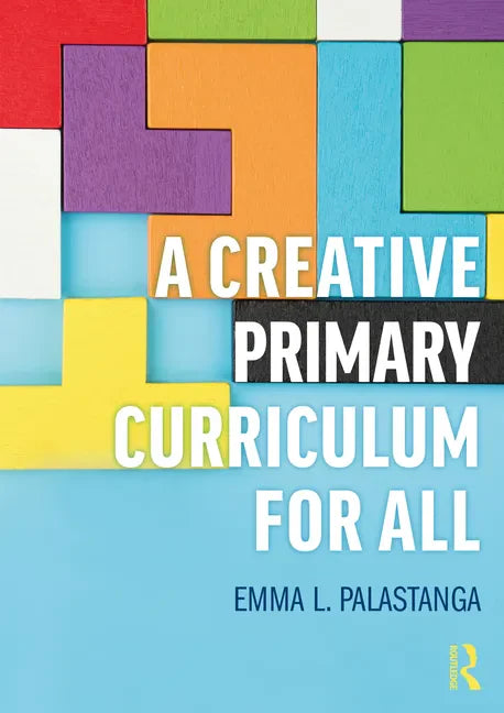 A Creative Primary Curriculum for All - Paperback