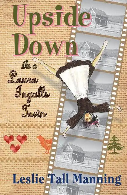 Upside Down in a Laura Ingalls Town - Paperback
