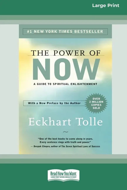 The Power of Now: A Guide to Spiritual Enlightenment (16pt Large Print Edition) - Paperback