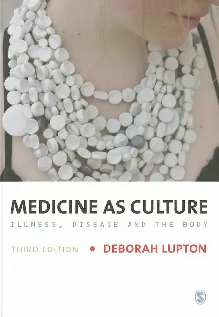 Medicine as Culture: Illness, Disease and the Body - Paperback