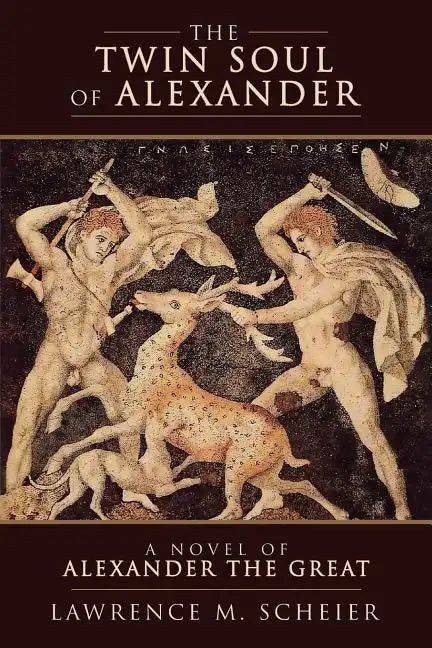 The Twin Soul of Alexander: A novel of Alexander the Great - Paperback