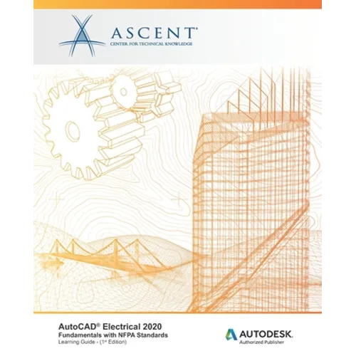 AutoCAD Electrical 2020: Fundamentals with NFPA Standards: Autodesk Authorized Publisher - Paperback