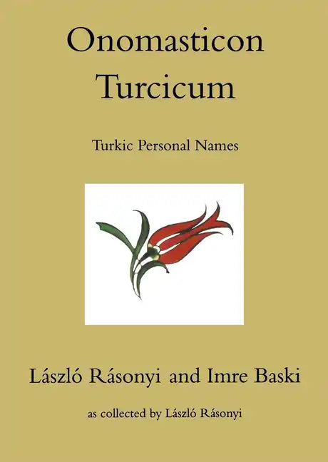Onomasticon Turcicum, Turkic Personal Names, Parts I-II - Hardcover