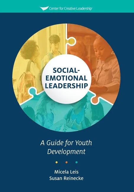 Social-Emotional Leadership: A Guide for Youth Development - Paperback