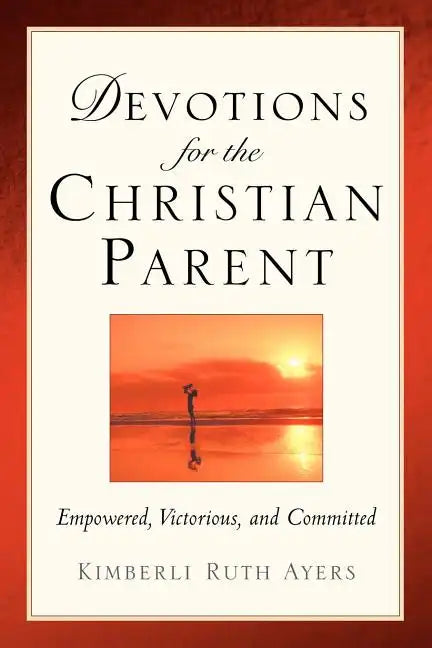 Devotions For the Christian Parent - Paperback