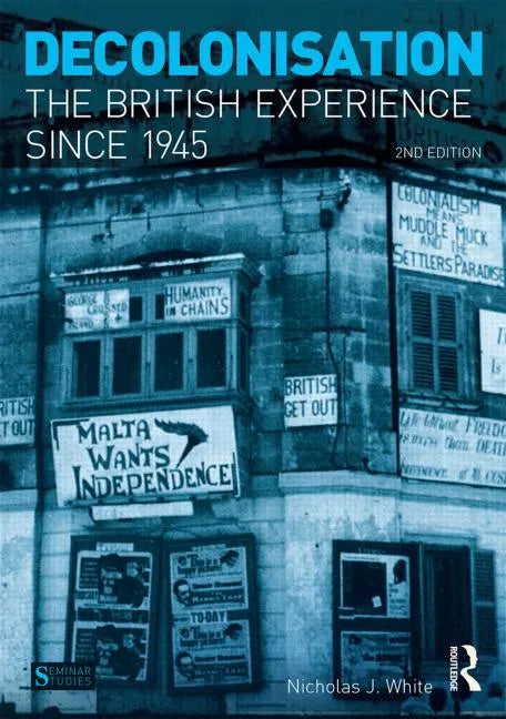 Decolonisation: The British Experience since 1945 - Paperback