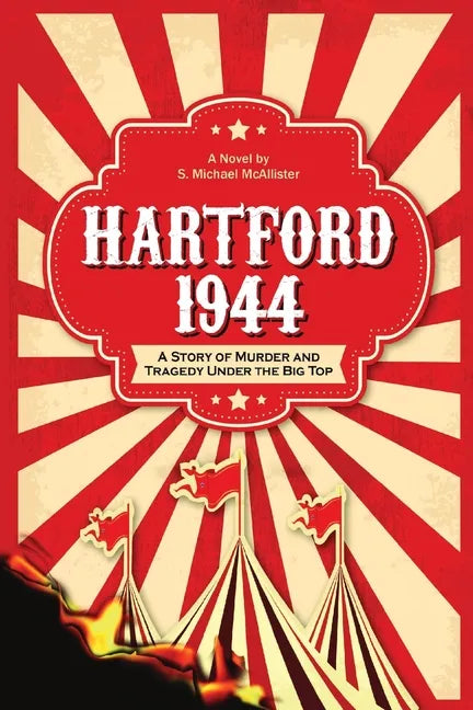 Hartford 1944: A Story of Murder and Tragedy Under the Big Top - Paperback