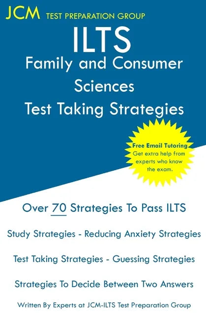 ILTS Family and Consumer Sciences - Test Taking Strategies - Paperback