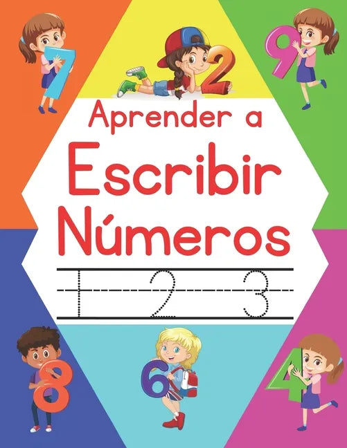 Aprender a Escribir Números: Libro Infantil de Contar y Trazar Números para Niños - Paperback