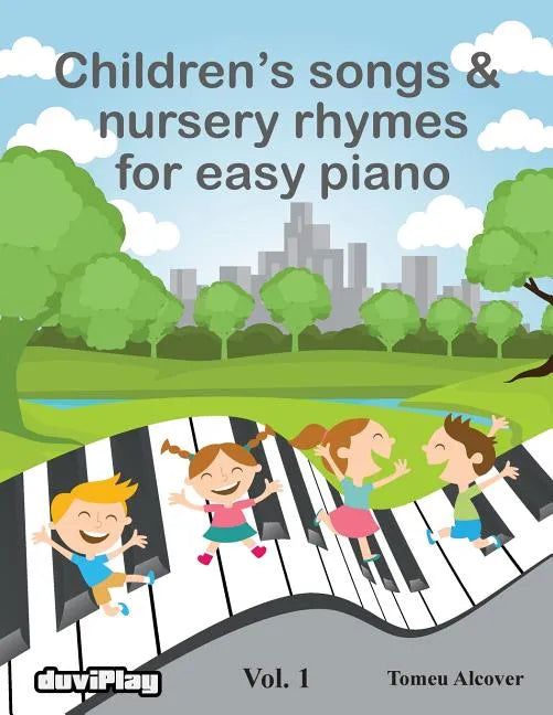 Children's songs & nursery rhymes for easy piano. Vol 1. - Paperback