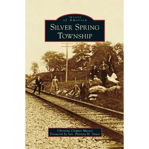 Silver Spring Township - Hardcover