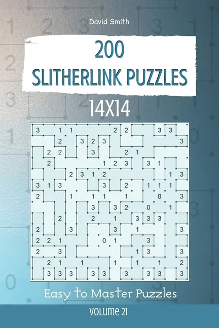 Slitherlink Puzzles - 200 Easy to Master Puzzles 14x14 vol.21 - Paperback