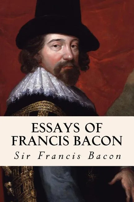 Essays of Francis Bacon - Paperback