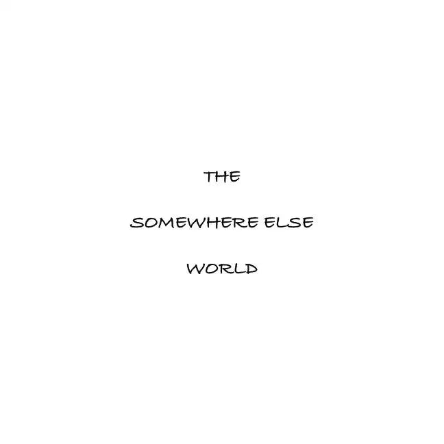 The Somewhere Else World - Paperback