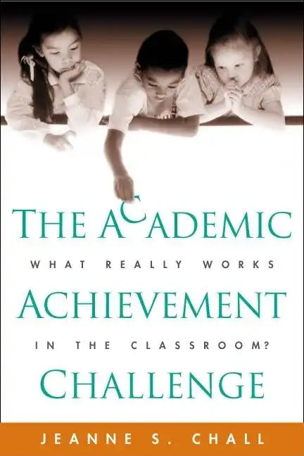 The Academic Achievement Challenge: What Really Works in the Classroom? - Paperback
