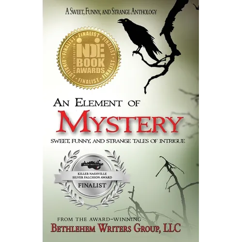 An Element of Mystery: Sweet, Funny, and Strange Tales of Intrigue - Paperback
