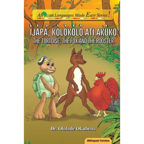 Ijapa, Kolokolo ati Akuko. Bilingual - Paperback