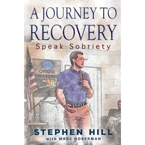 A Journey to Recovery: Speak Sobriety - Paperback