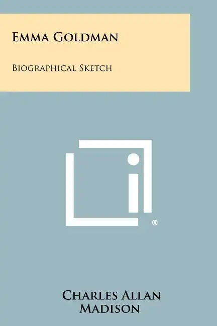 Emma Goldman: Biographical Sketch - Paperback