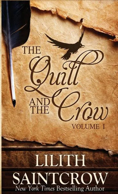 The Quill and the Crow: Collected Essays on Writing, 2006 - 2008 - Paperback