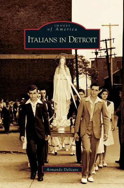 Italians in Detroit - Hardcover