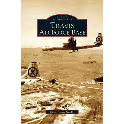 Travis Air Force Base - Hardcover