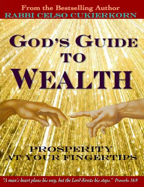 God's Guide to Wealth: Prosperity at Your Fingertips - Paperback