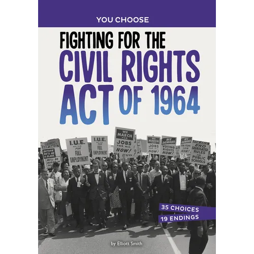 Fighting for the Civil Rights Act of 1964: A History Seeking Adventure - Hardcover