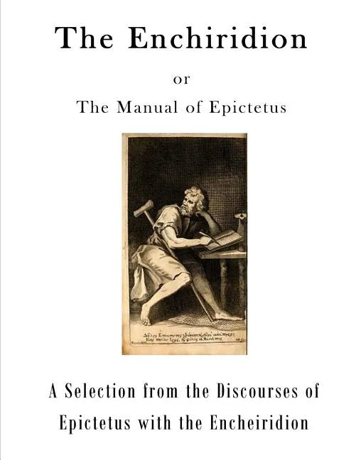 The Enchiridion: The Manual of Epictetus - Paperback