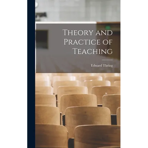 Theory and Practice of Teaching - Hardcover
