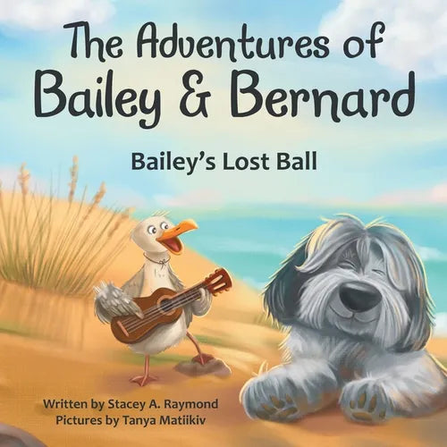 The Adventures of Bailey & Bernard: Bailey's Lost Ball - Paperback