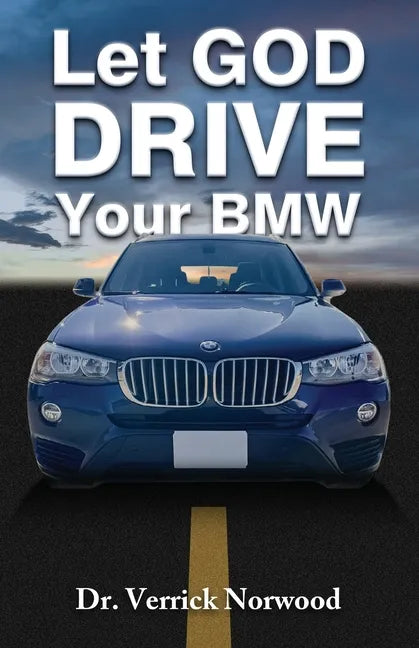 Let God Drive Your BMW - Paperback