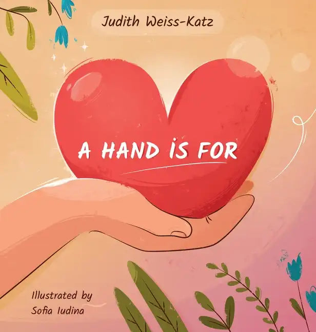A Hand Is For - Hardcover