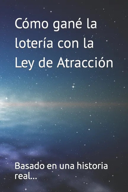 Como gané la loteria con la Ley de Atracción - Paperback