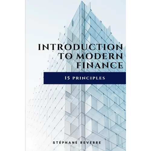 Introduction to Modern Finance: 15 Principles - Paperback