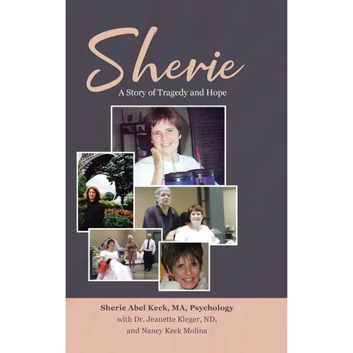 Sherie: A Story of Tragedy and Hope - Hardcover