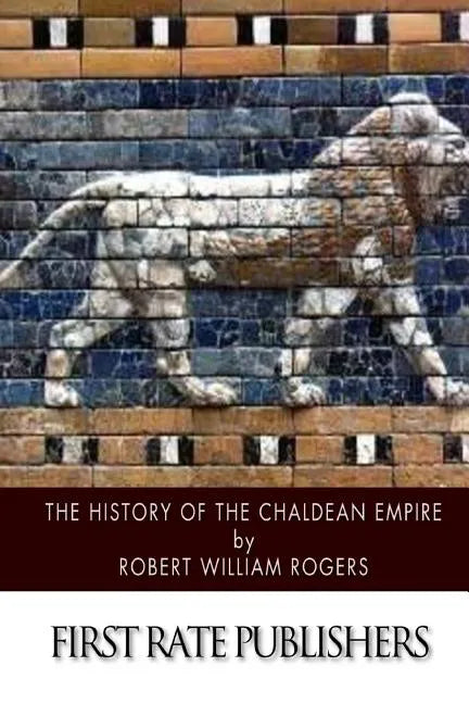 The History of the Chaldean Empire - Paperback