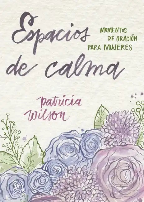 Espacios de calma: Momentos de oración para mujeres - Paperback