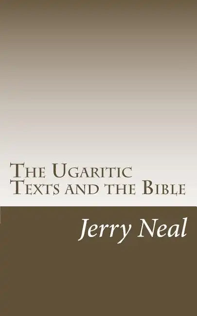 The Ugaritic Texts and the Bible - Paperback